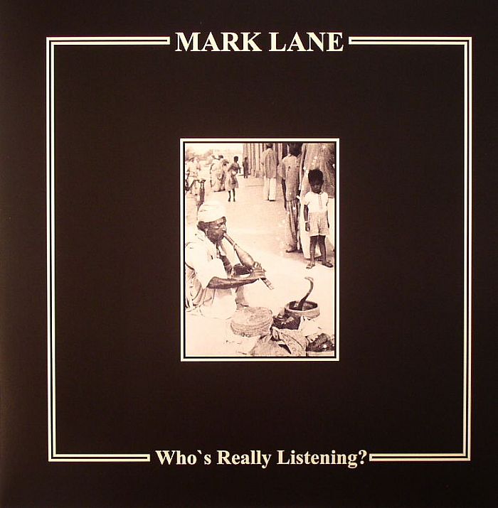 LANE, Mark - Who's Really Listening? (30th Anniversary)