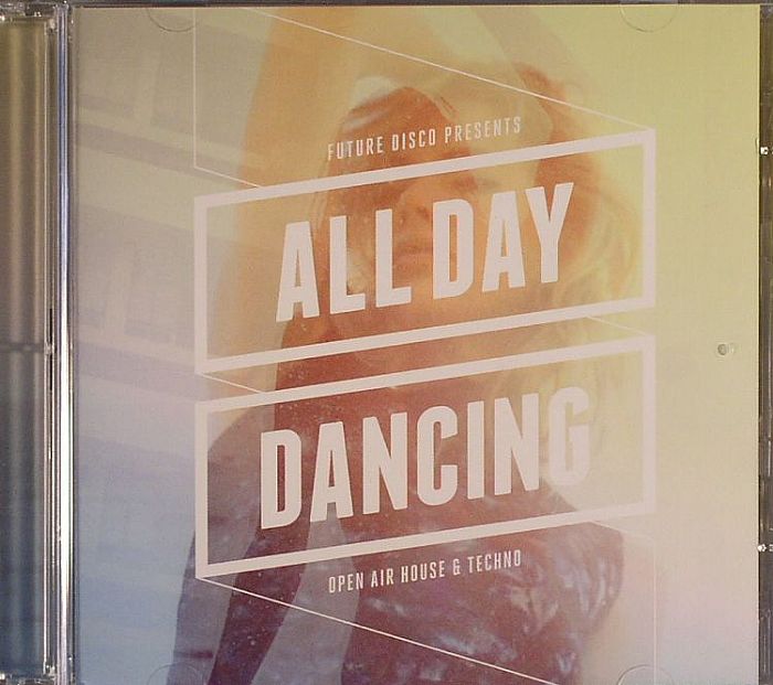 VARIOUS - Future Disco Presents: All Day Dancing Open Air House & Techno