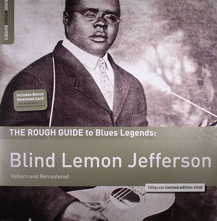 JEFFERSON, Blind Lemon - The Rough Guide To Blues Legends: Blind Lemon Jefferson (Reborn & Remastered)