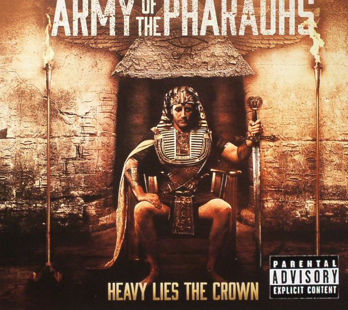 ARMY OF THE PHARAOHS - Heavy Lies The Crown