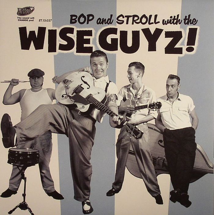 WISE GUYZ, The - Bop & Stroll With The Wise Guyz!