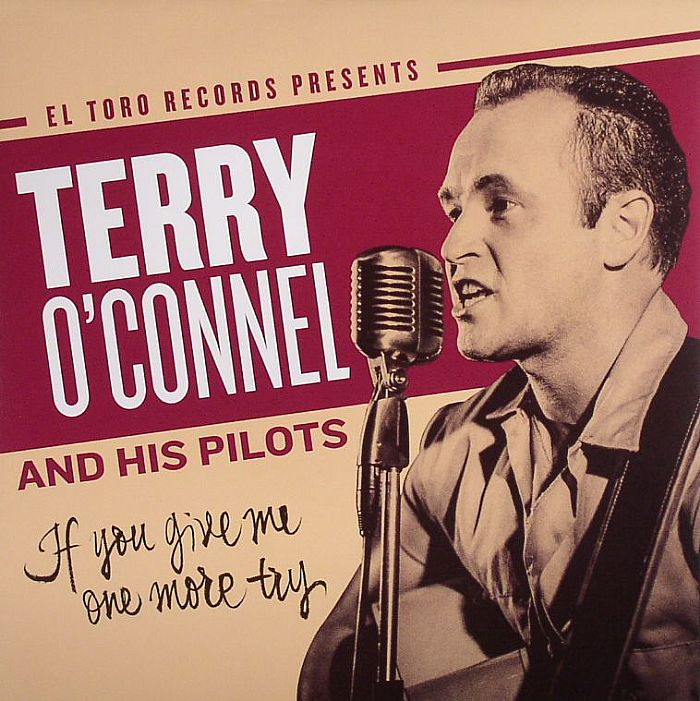 O'CONNELL, Terry & HIS PILOTS - If You Give Me One More Try