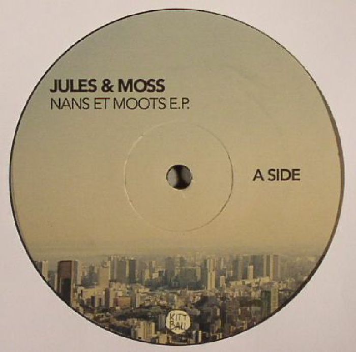JULES & MOSS - Nans Et Moots EP