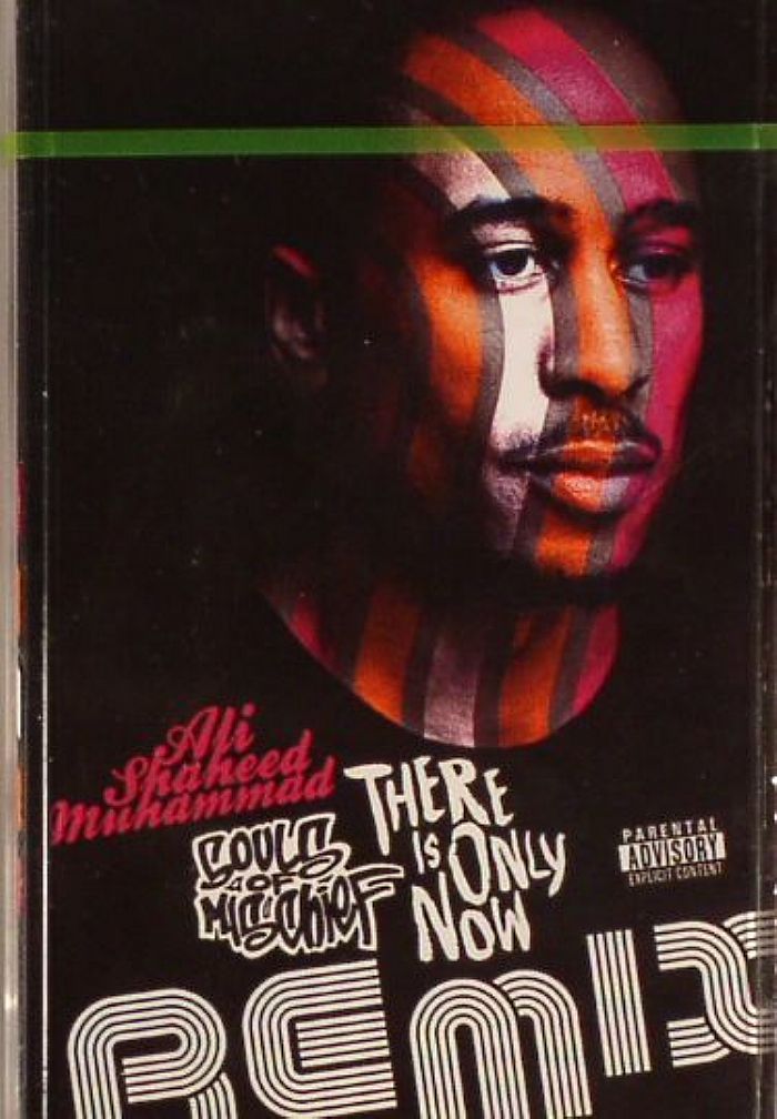 MUHAMMAD, Ali Shaheed/SOULS OF MISCHIEF - There Is Only Now Remix