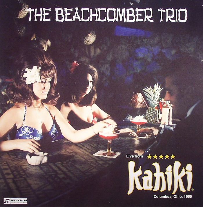 BEACHCOMBER TRIO, The - Live At Kahiki 1965