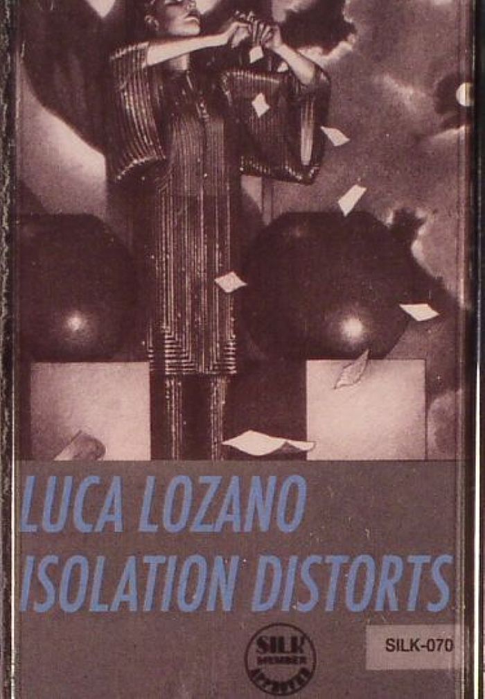LOZANO, Luca - Isolation Distorts
