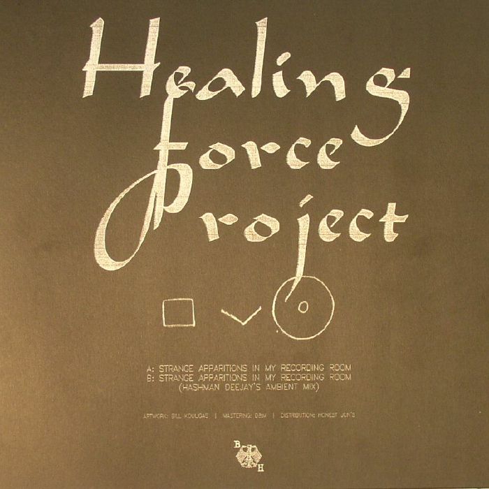 HEALING FORCE PROJECT - Strange Apparitions In My Recording Room