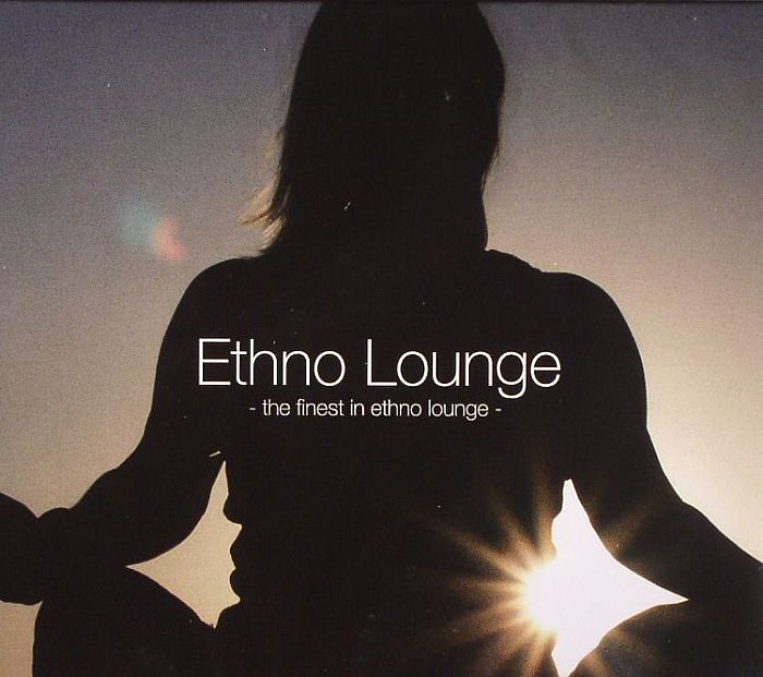 VARIOUS - Ethno Lounge: The Finest In Ethno Lounge