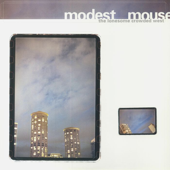 MODEST MOUSE - The Lonesome Crowded West