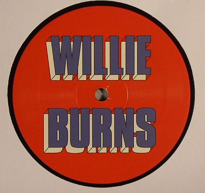 BURNS, Willie - I Wanna Love You 