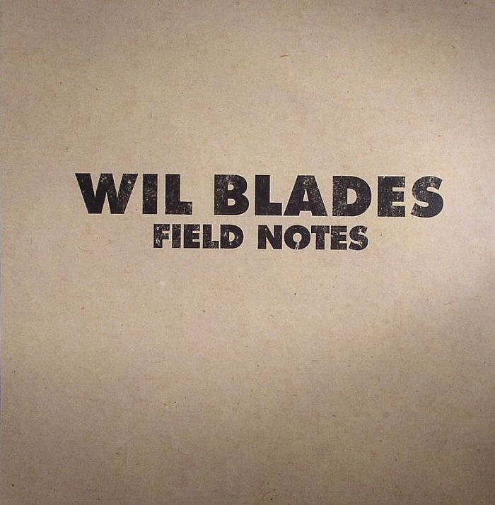 BLADES, Wil - Field Notes