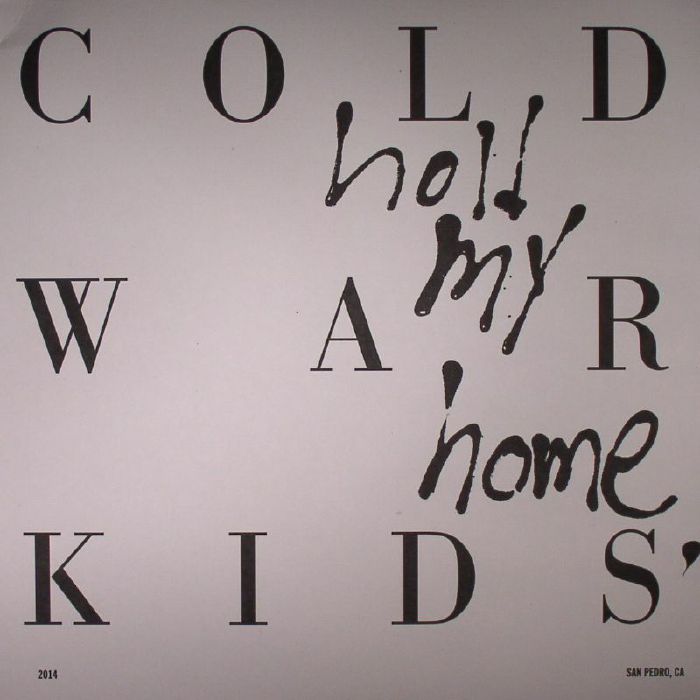 COLD WAR KIDS - Hold My Home