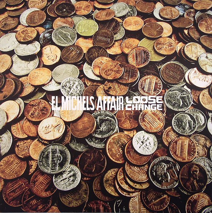 EL MICHELS AFFAIR - Loose Change