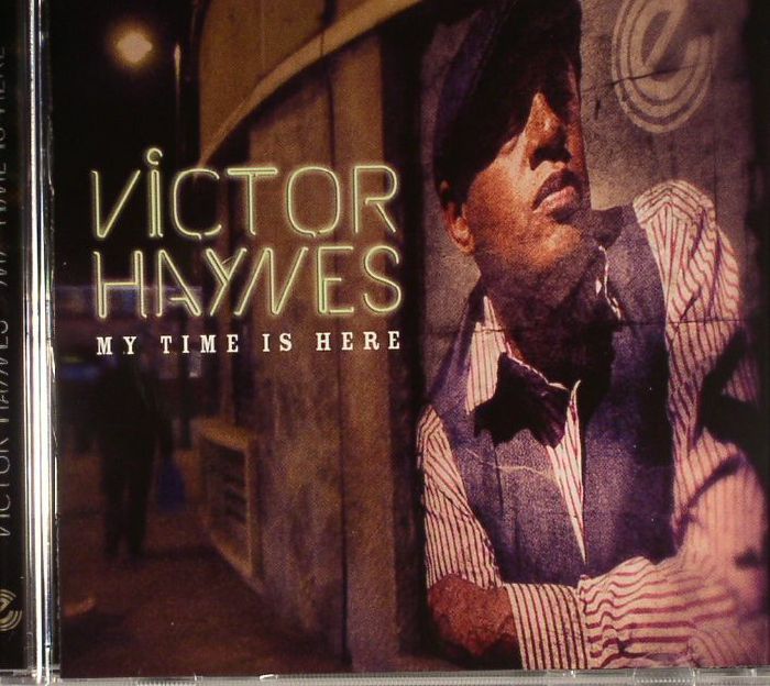 HAYNES, Victor - My Time Is Here