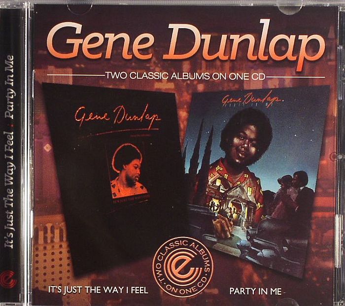 Gene DUNLAP - It's Just The Way I Feel/Party In Me CD at Juno Records.