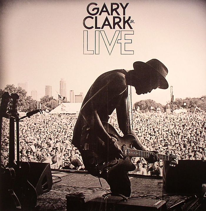 CLARK JR, Gary - Gary Clark Jr Live