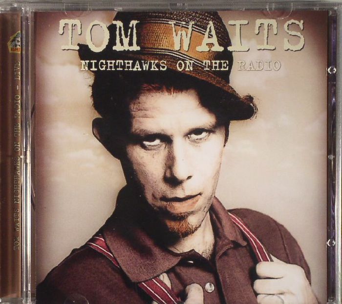 WAITS, Tom - Nighthawks On The Radio: Live (remastered)