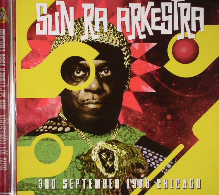 SUN RA ARKESTRA - 3rd September 1988 Chicago (remastered)