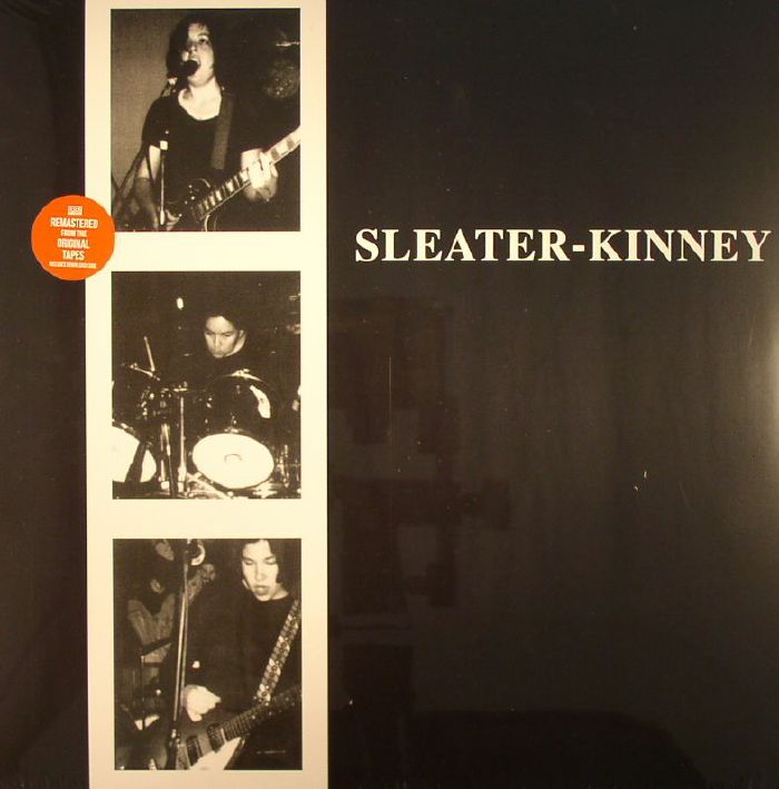 SLEATER KINNEY - Sleater Kinney (remastered)