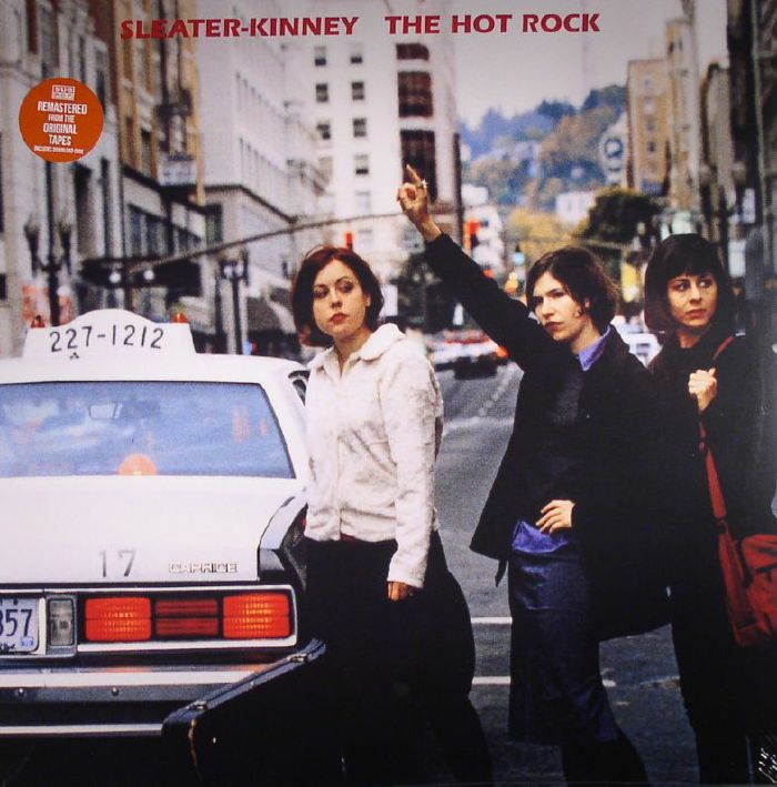 SLEATER KINNEY - The Hot Rock (remastered)