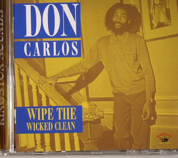DON CARLOS - Wipe The Wicked Clean
