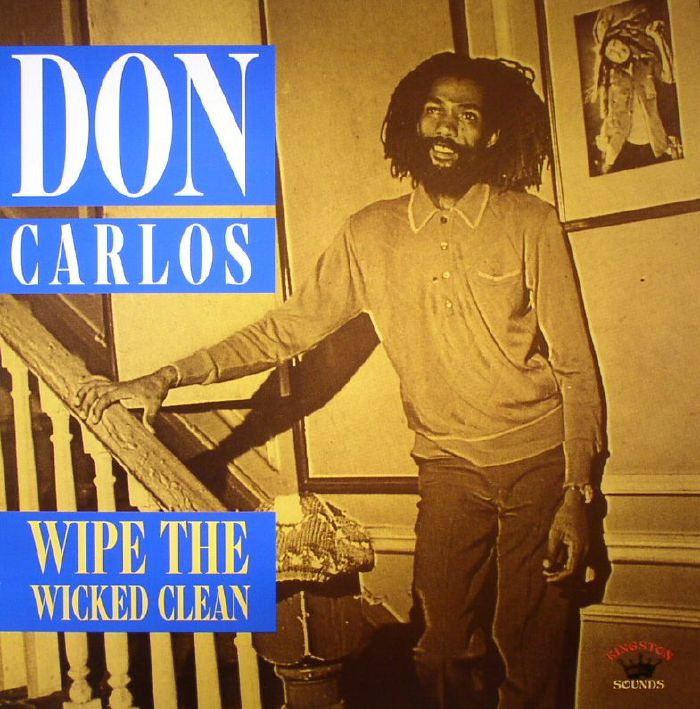 DON CARLOS - Wipe The Wicked Clean