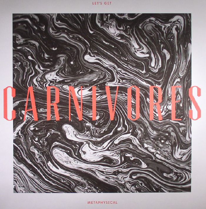 CARNIVORES - Let's Get Metaphysical