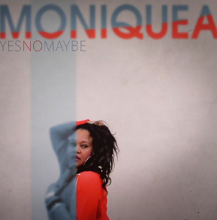 MONIQUEA - Yes No Maybe