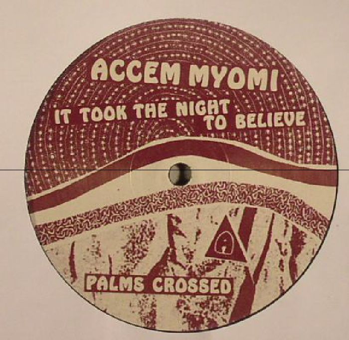 ACCEM MYOMI - It Took The Night To Believe