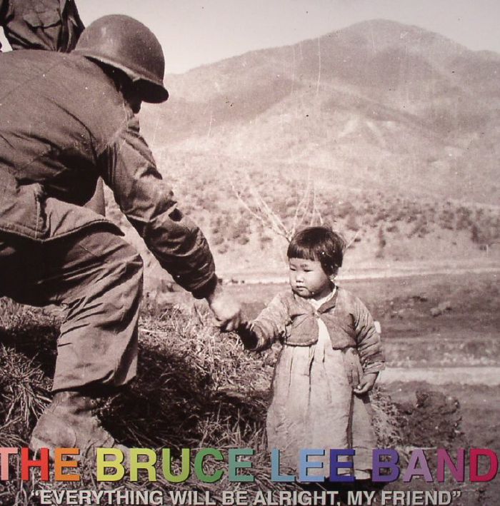 BRUCE LEE BAND, The - Everything Will Be Alright, My Friend