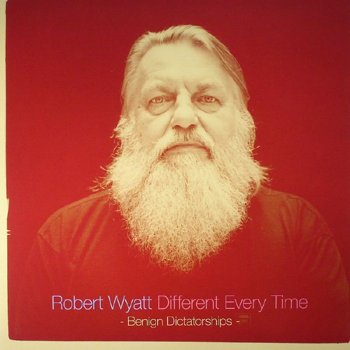 WYATT, Robert/VARIOUS - Different Every Time Volume 2: Benign Dictatorships