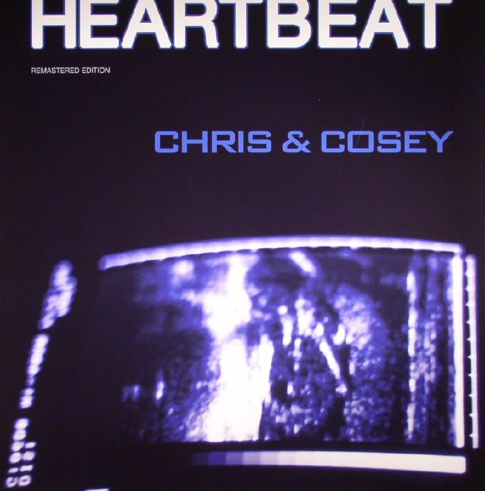 CHRIS & COSEY - Heartbeat (remastered)