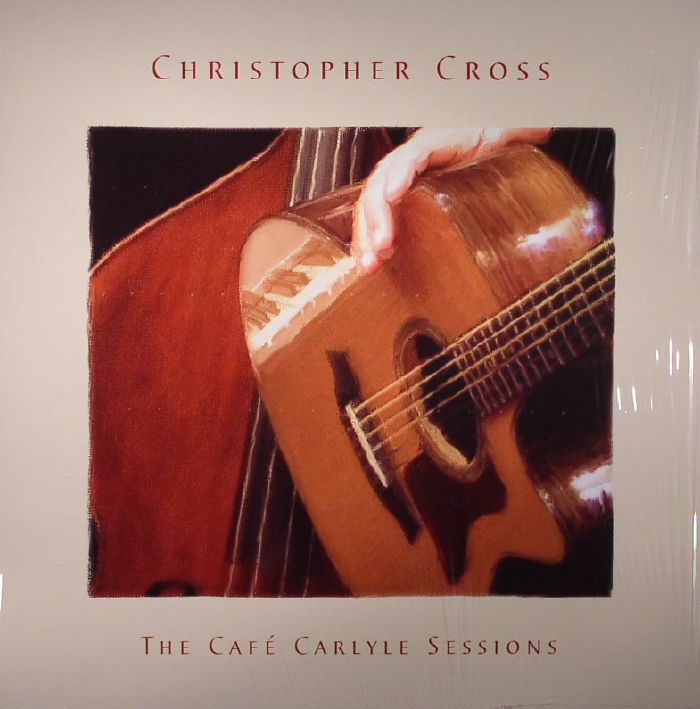 CROSS, Christopher - The Cafe Carlyle Sessions