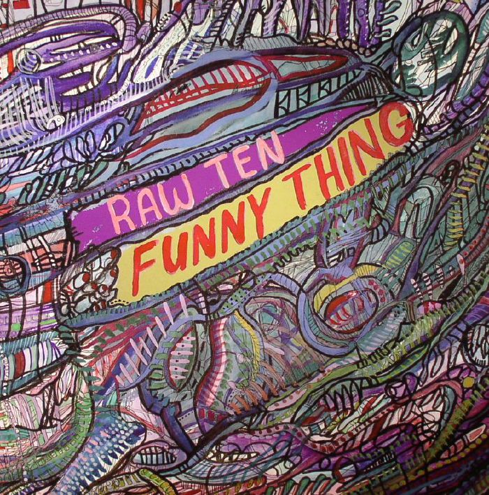 RAW TEN - Funny Thing