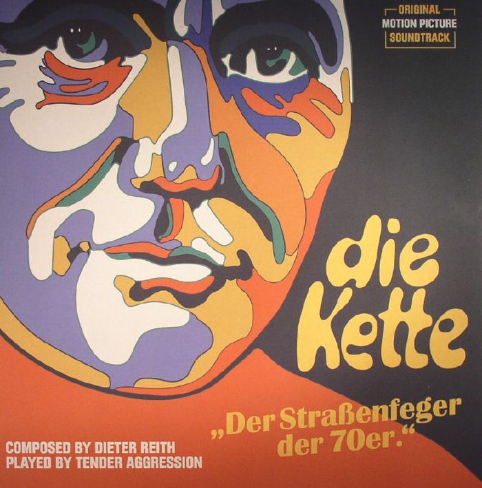 REITH, Dieter/TENDER AGGRESSION - Die Kette (Soundtrack)