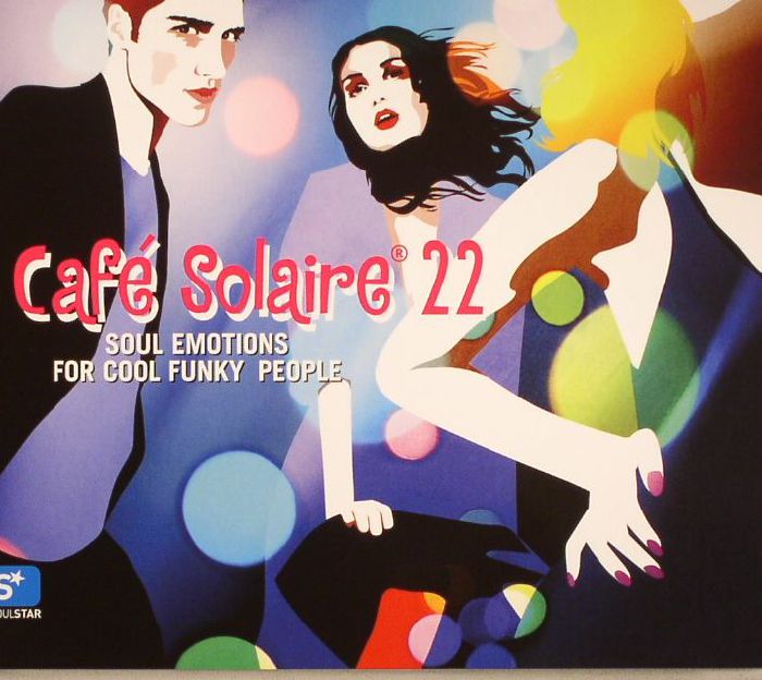 VARIOUS - Cafe Solaire 22: Soul Emotions For Cool Funky People