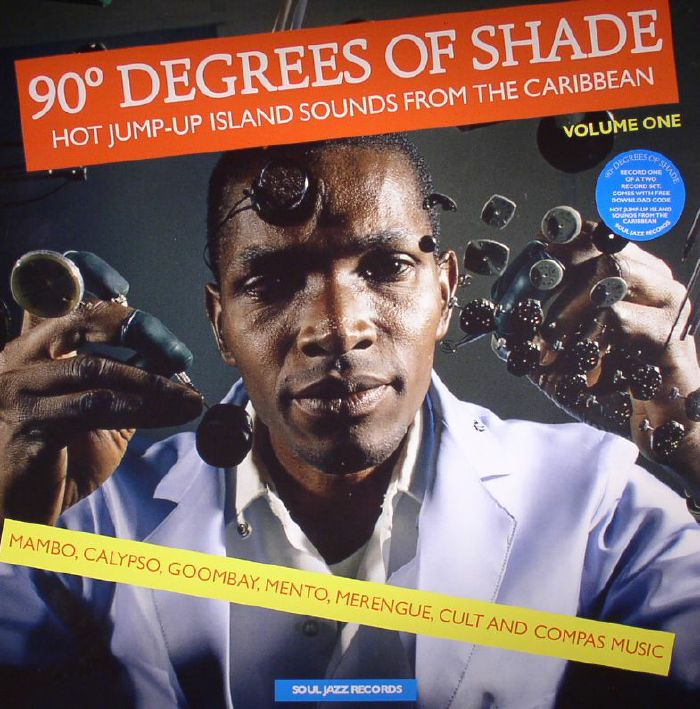 VARIOUS - 90 Degrees Of Shade: Hot Jump Up Island Sounds From The Caribbean Volume 1