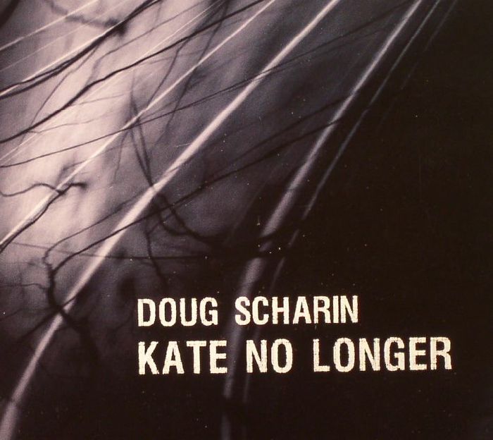 SCHARIN, Doug - Kate No Longer