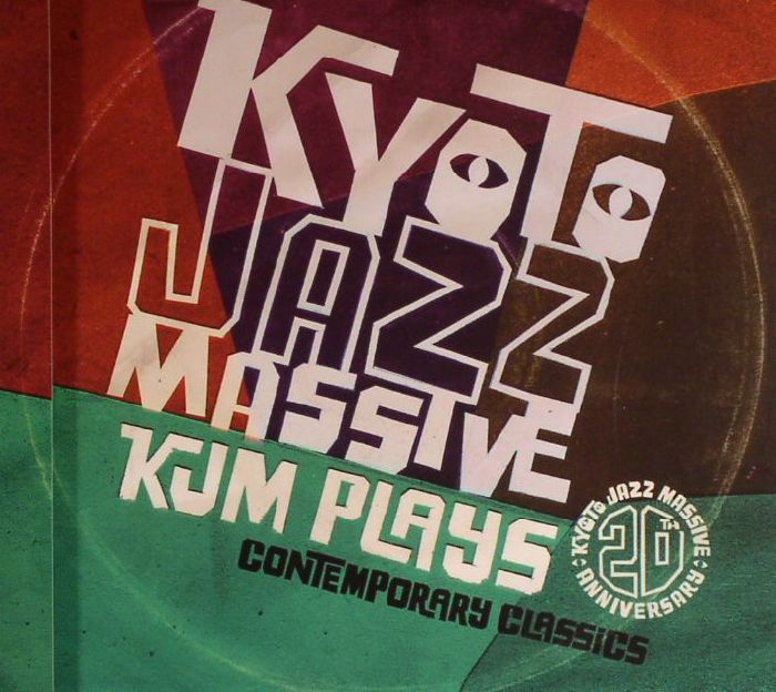 VARIOUS - Kyoto Jazz Massive 20th Anniversary: KJM Plays Contemporary Classics