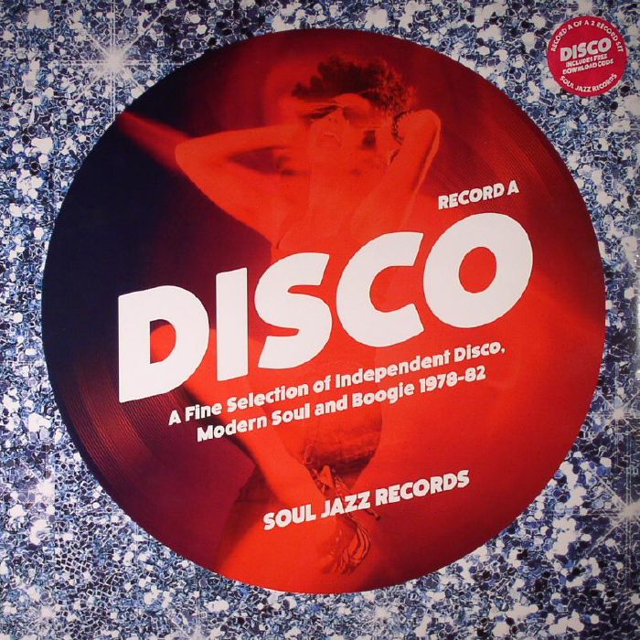 VARIOUS - Disco: A Fine Selection Of Independant Disco Modern Soul & Boogie 1978-82 Record A