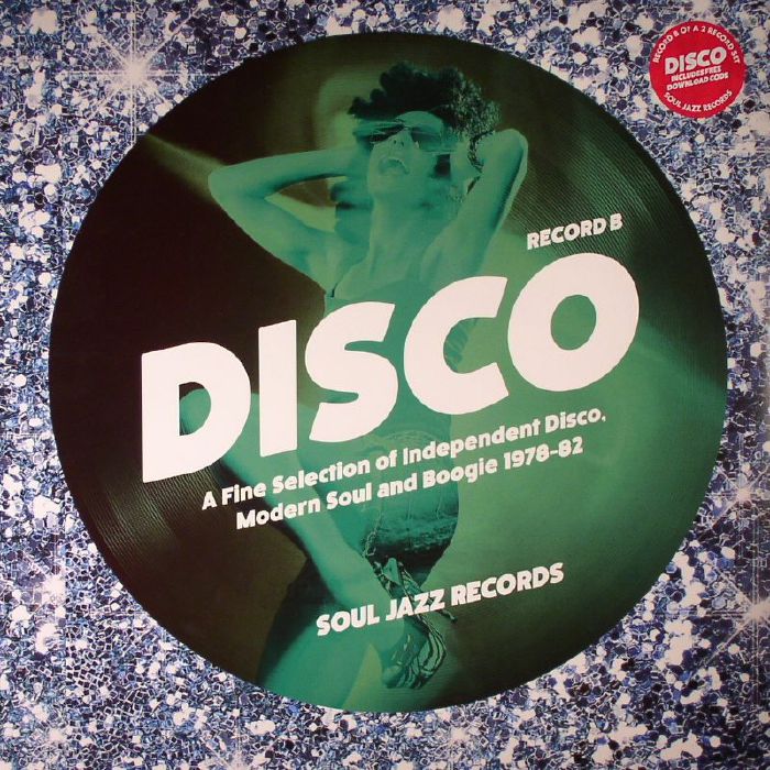 VARIOUS - Disco: A Fine Selection Of Independant Disco Modern Soul & Boogie 1978-82 Record B
