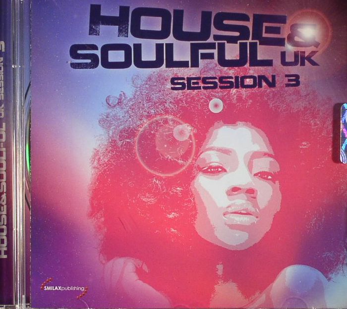 VARIOUS - House & Soulful: UK Session 3