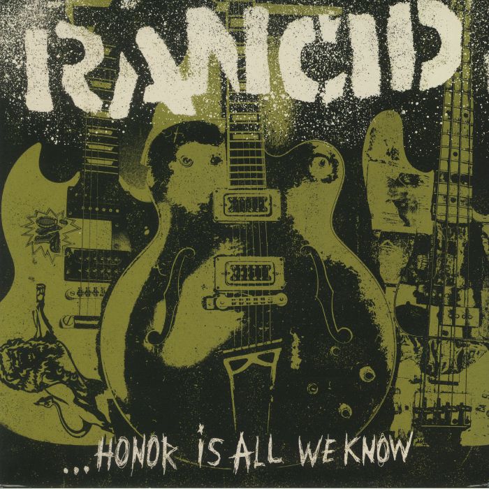 RANCID - Honor Is All We Know
