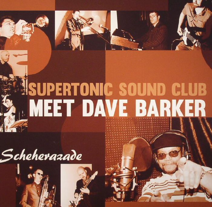 SUPERTONIC SOUND CLUB meets DAVE BARKER - Scheherazade