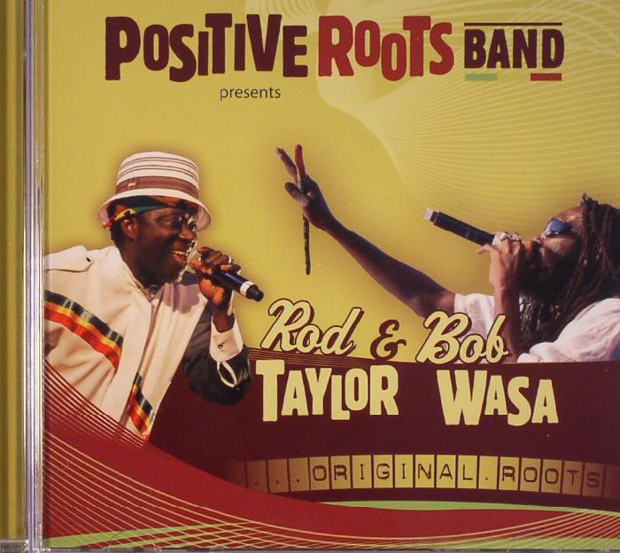 POSITIVE ROOTS BAND/ROD TAYLOR/BOB WASA - Original Roots