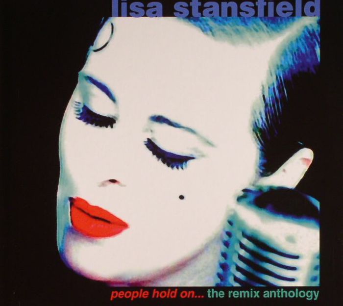 STANSFIELD, Lisa - People Hold On:The Remix Anthology