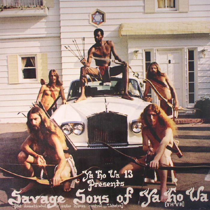YA HO WA 13 - Savage Sons Of Ya Ho Wa