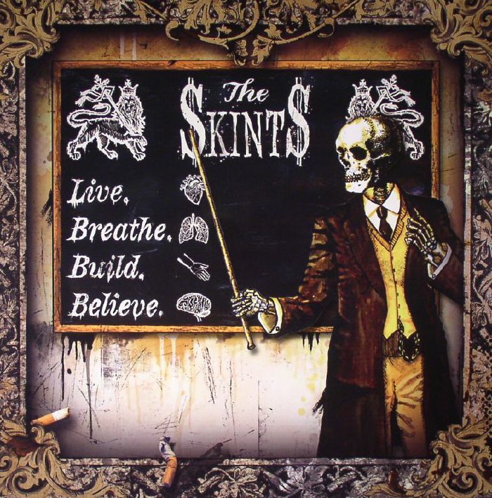 SKINTS, The - Live Breathe Build Believe