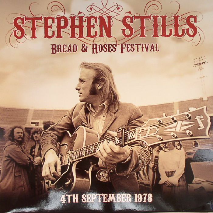 STILLS, Stephen - Bread & Roses Festival 4th September 1978 (remastered)