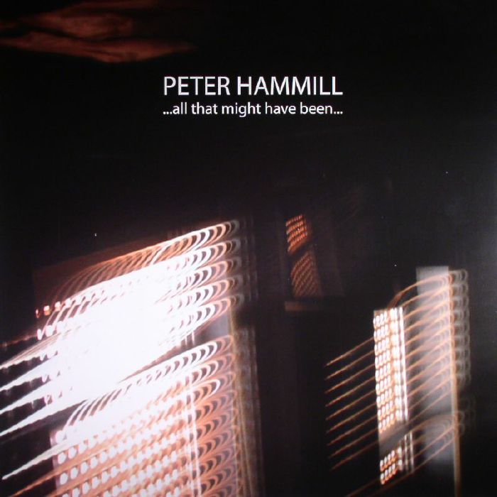 HAMMILL, Peter - All That Might Have Been